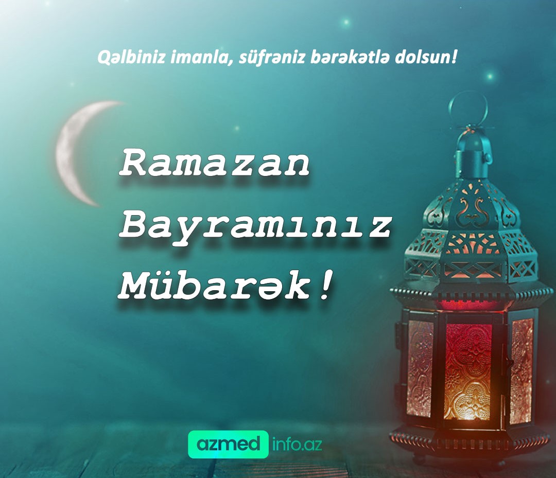 Ramazan ayının gətirdiyi mənəvi dəyərlər sağlamlığınıza, ruhunuza və həyatınıza şəfa bəxş etsin    