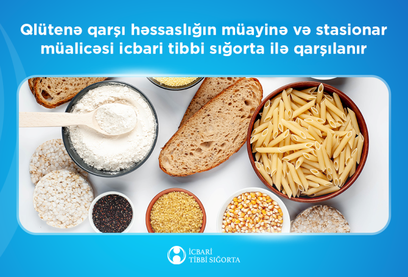 Qlütenə qarşı həssaslığın müayinə və stasionar müalicəsi icbari tibbi sığorta ilə qarşılanır