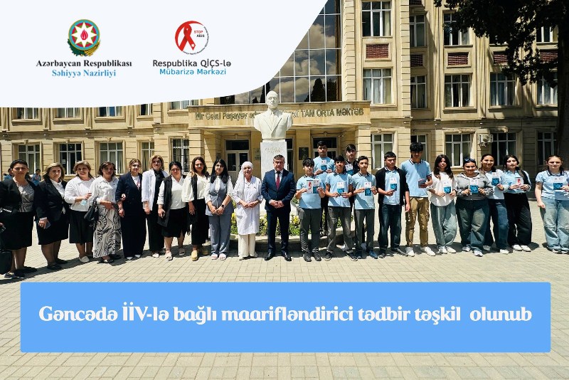 Gəncədə şagirdlərə İİV/QİÇS-lə bağlı maarifləndirmə - Sağlam həyat tərzinə çağırış!