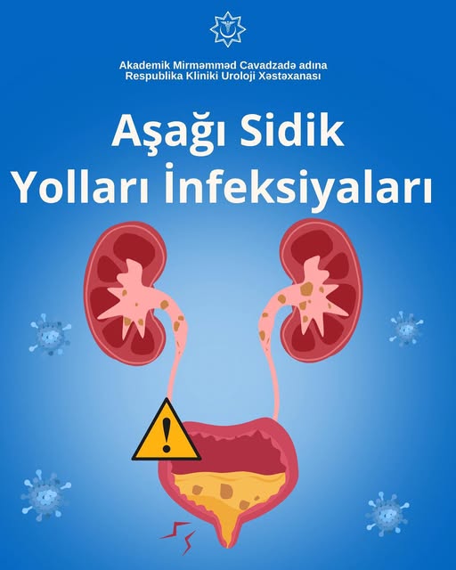 Aşağı sidik yolları infeksiyası nədir, necə yaranır və ondan necə qorunmalı?