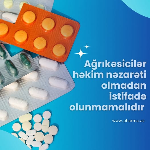 Ağrıkəsiciləri həkim tövsiyəsi olmadan istifadə etmək ciddi fəsadlara yol aça bilər