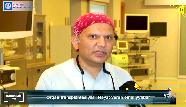 Orqan transplantasiyasında yeni yanaşmalar – Mircəlal Kazımi İTV-də aktual mövzulardan danışdı