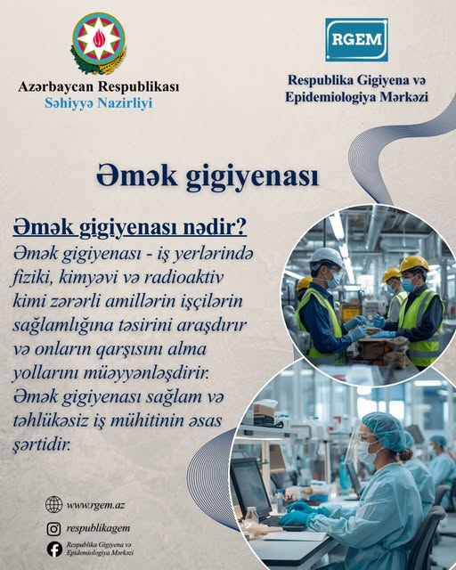 Əmək gigiyenasına riayət etmək yalnız qayda deyil, sağlam gələcəyin zəmanətidir