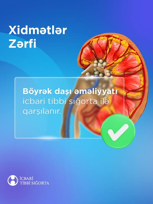 Böyrək daşı əməliyyatları icbari tibbi sığorta çərçivəsində həyata keçirilir