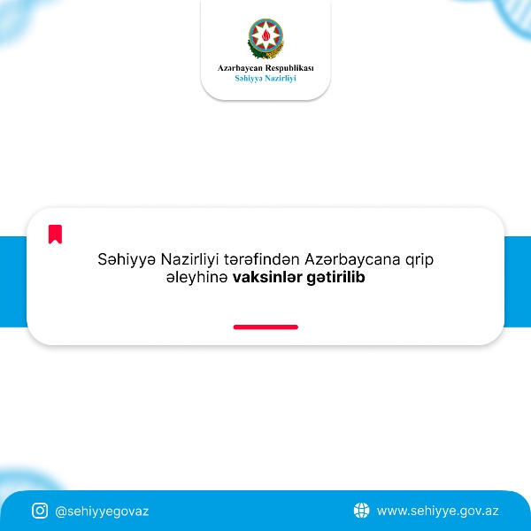 Səhiyyə Nazirliyi Azərbaycana qrip əleyhinə vaksinlər gətirib