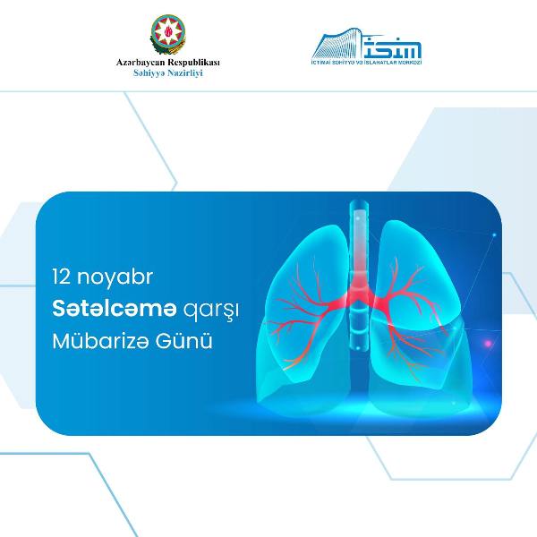  12 noyabr – Ümumdünya Sətəlcəmə qarşı Mübarizə Günüdür   