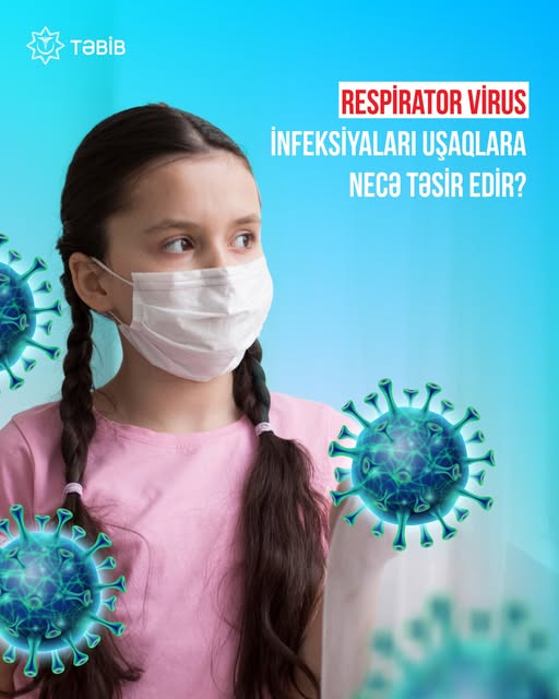 Respirator virus infeksiyaları uşaqlara necə təsir edir?