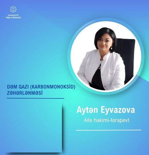 Dəm qazı zəhərlənməsindən necə qorunmalı? Terapevt izah etdi