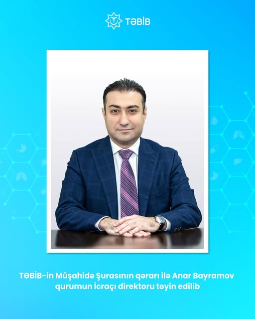 Anar Bayramov TƏBİB-in İcraçı direktoru təyin edilib  