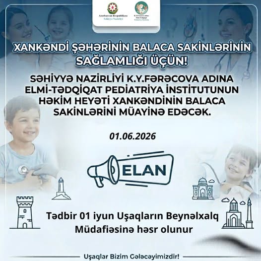 Xankəndidə uşaqlar üçün tibbi müayinə asksiyası keçiriləcək 