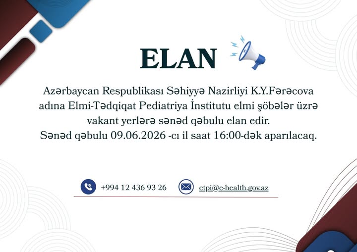 Səhiyyə Nazirliyinin Pediatriya İnstitutunda vakant yerlərə qəbul başlayıb
