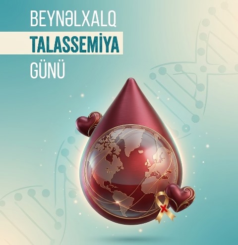 8 May – Beynəlxalq Talassemiya Günüdür