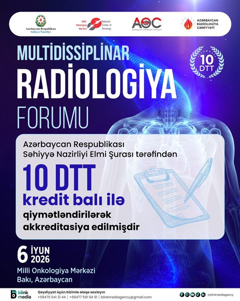 Onkologiya və radiologiyada yeni çağırışlar - Multidisiplinar Radiologiya Forumu