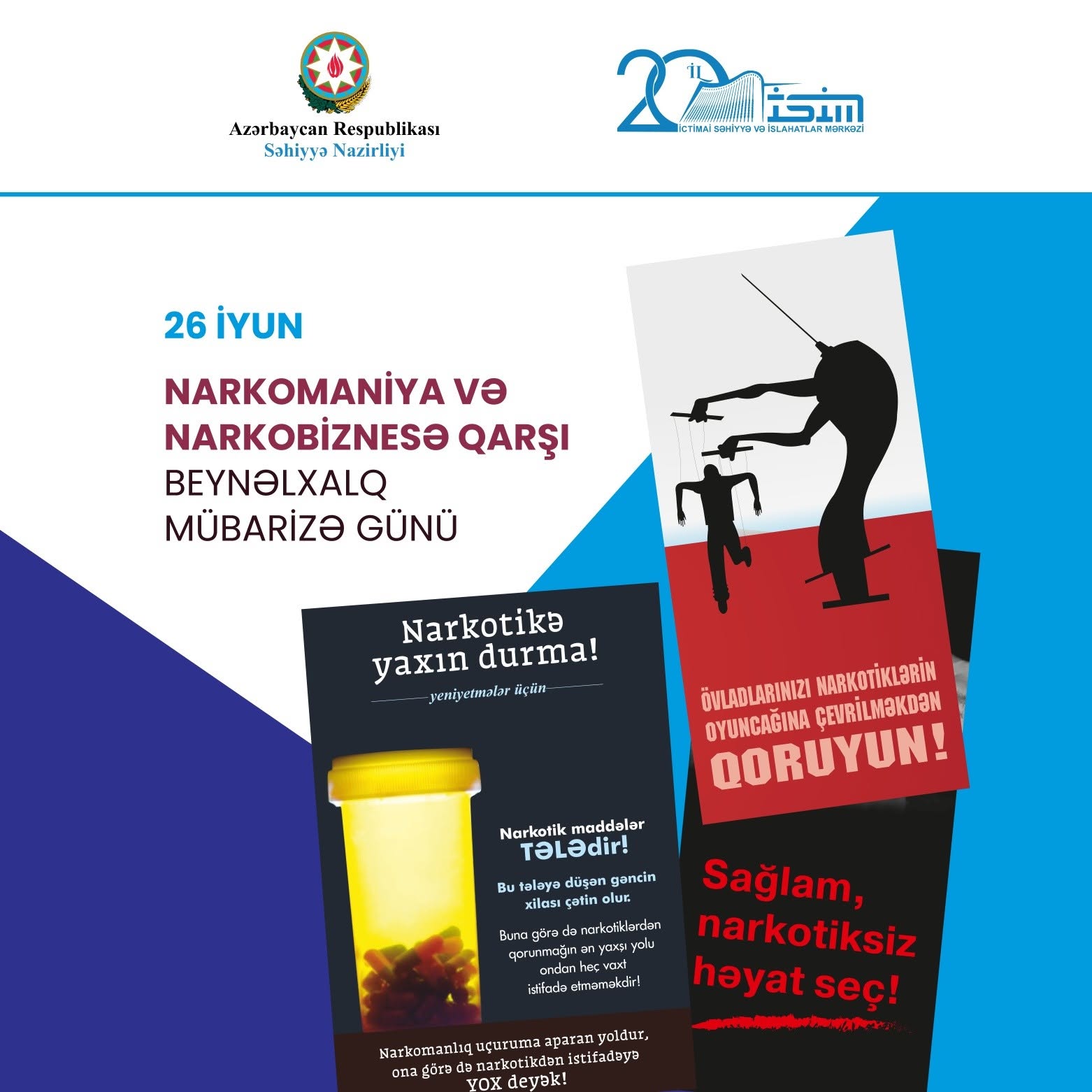  26 İyun - Narkomaniya və Narkobiznesə qarşı Beynəlxalq Mübarizə Günü   