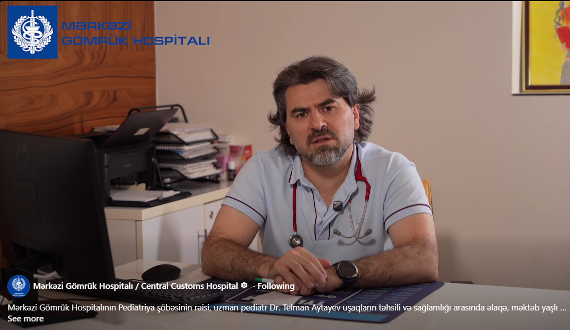 Məktəblilərin sağlamlığı və dərslərdə uğurun sirri - Uzman pediatr Telman Aytayevdən vacib tövsiyələr