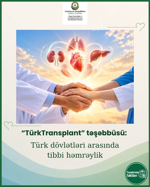 “TürkTransplant” təşəbbüsü: Türk dövlətləri arasında tibbi həmrəylik