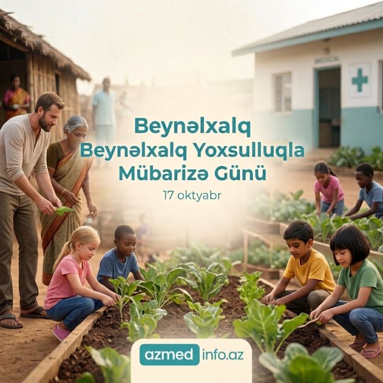 Beynəlxalq Yoxsulluqla Mübarizə Günüdür